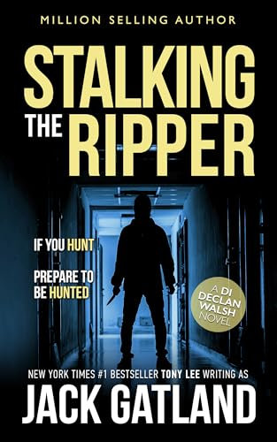 Stalking The Ripper: The new Declan Walsh thriller from the New York Times #1 Bestseller (Detective Inspector Declan Walsh Book 11)