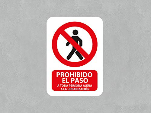 Señal de Prohibido el Paso a Toda Persona Ajena a la Urbanización | Medida 14,85x21cm | Señaletica en Material PVC 3 mm | Duradera y Económica