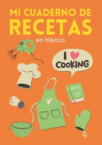 Mi cuaderno de recetas: recetario de cocina en blanco. Anota hasta 100 recetas de tus platos favoritos. Libro de recetas con índice, de tamaño grande (A4) con 112 páginas.
