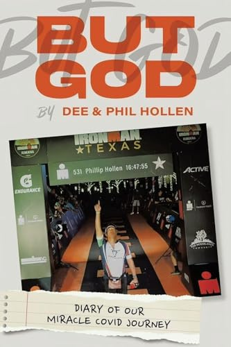 But God...Diary of Our Miracle Covid Journey