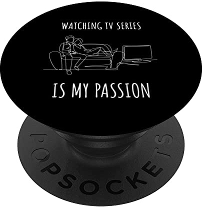 Watching TV Series Is My Passion TV Series Lover TV Series PopSockets mit austauschbarem PopGrip