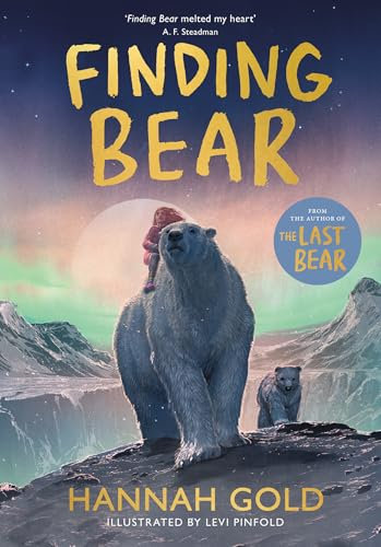 Finding Bear: An irresistible animal adventure – the unmissable follow-up to the award-winning THE LAST BEAR