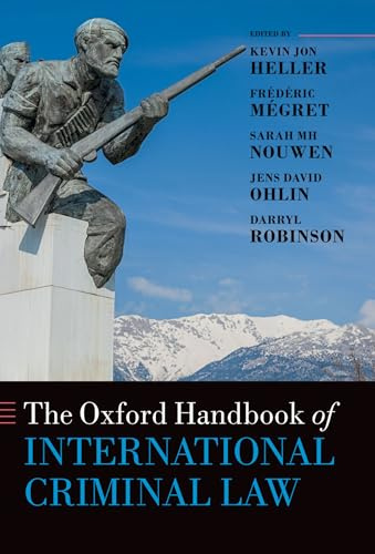 The Oxford Handbook of International Criminal Law (Oxford Handbooks in Law)
