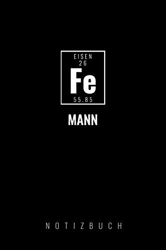 EISEN MANN: A5 Notizbuch blanko | Chemie Geschenk für Chemiker und Studenten | lustige Wissenschaft | Kalender | Nerd | Gadget
