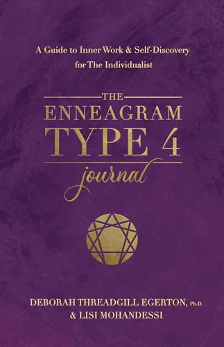 The Enneagram Type 4 Journal: A Guide to Inner Work & Self-Discovery for The Individualist (Degerton-threadgill Untitled Enneagram Journal, 4)