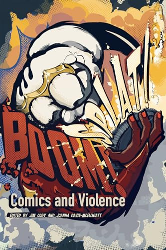 BOOM! SPLAT!: Comics and Violence
