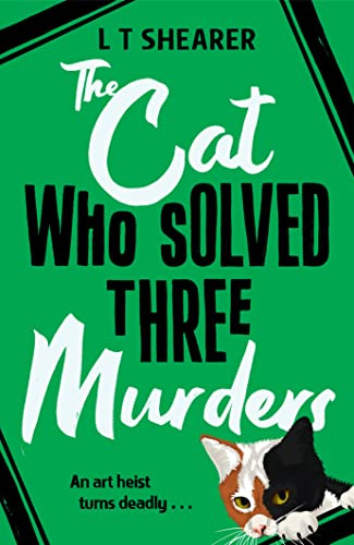 The Cat Who Solved Three Murders: A Cosy Mystery Perfect for Cat Lovers: 2 (Conrad the Cat Detective, 2)