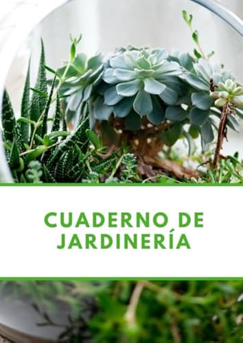 Cuaderno de jardinería: Es el cuaderno perfecto para registrar todas sus actividades y tareas de jardinería, proyectos e ideas - Formato A4, con 122 ... perfecto para los amantes de la jardinería