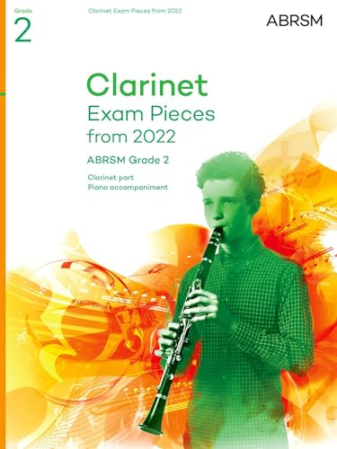 Clarinet Exam Pieces from 2022, ABRSM Grade 2: Selected from the syllabus from 2022. Clarinet Part & Piano Accompaniment (ABRSM Exam Pieces)