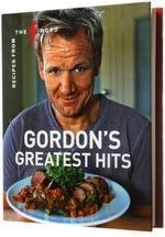 Gordon's Greatest Hits [Hardcover] by Gordon Ramsay