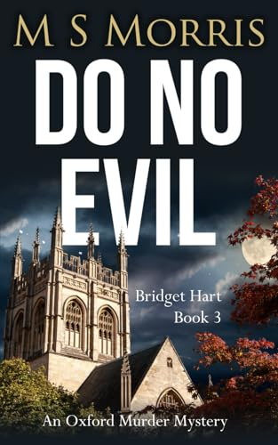 Do No Evil: An Oxford Murder Mystery (Bridget Hart)