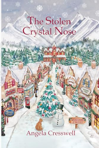 The Stolen Crystal Nose (Christmas Street Chronicles, Band 2)