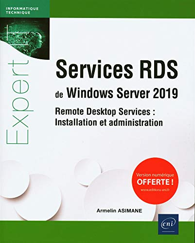 Services RDS de Windows Server 2019 - Remote Desktop Services : Installation et administration: Remote Desktop Services : Installation et administration