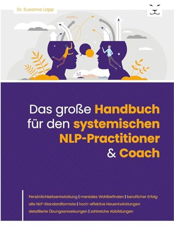 Das große Handbuch für den systemischen NLP-Practitioner & Coach