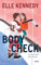 Body Check: Es wird heiß auf dem Eis | Endlich mehr Liebe, mehr Eishockey und mehr Elle Kennedy! | Eine spicy Eishockeyromance der Bestsellerautorin