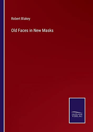 Old Faces in New Masks