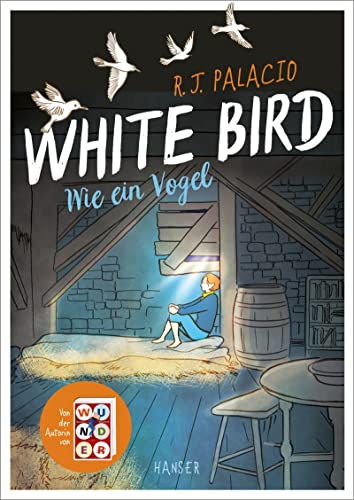 White Bird - Wie ein Vogel (Graphic Novel): Von der Erfolgsautorin von Wunder, Ausgezeichnet als Buch des Monats von der Deutschen Akademie für ... 2024, Kinoverfilmung mit Helen Mirren