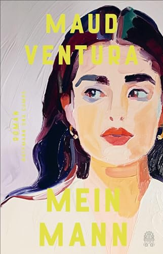 Mein Mann: Roman | »Haarsträubend gut!« Brigitte | »Raffiniert und ungemein unterhaltsam!« Deutschlandfunk Büchermarkt | Die Nummer-1-Bestsellersensation aus Frankreich