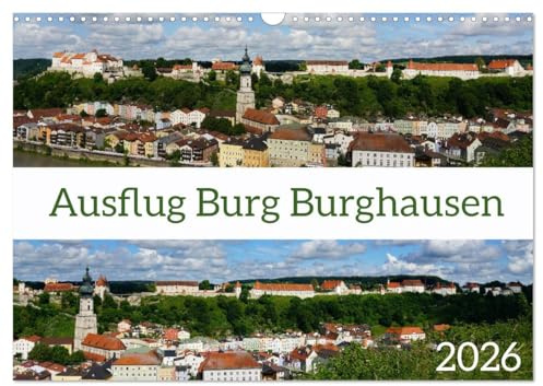Ausflug Burg Burghausen (Wandkalender 2026 DIN A3 quer), CALVENDO Monatskalender: Bilder von sehenswertesten Blicken der Burg Burghausen. (CALVENDO Orte)
