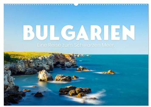 Bulgarien - Eine Reise zum Schwarzen Meer. (Wandkalender 2026 DIN A2 quer), CALVENDO Monatskalender: Entdecken Sie Bulgarien für sich. (CALVENDO Orte)