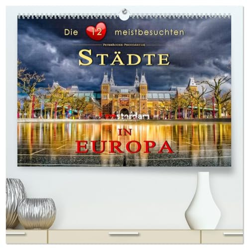 Die 12 meistbesuchten Städte in Europa (hochwertiger Premium Wandkalender 2026 DIN A2 quer), Kunstdruck in Hochglanz: Jeden Monat eine der ... bis Dezember (12. Platz). (CALVENDO Orte)