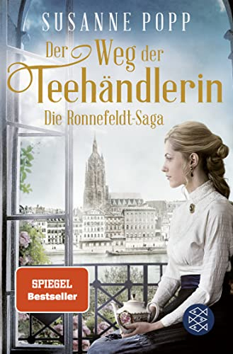 Der Weg der Teehändlerin: Die Spiegel-Bestseller-Serie zum Eintauchen und Wegschmökern (Die Ronnefeldt-Saga, Band 2)
