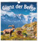 Glanz der Berge 2024: Wandkalender mit Bergbildern und Bibelworten