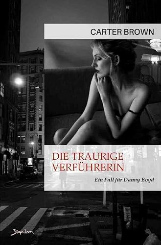 Die traurige Verführerin - Ein Fall für Danny Boyd: Der Krimi-Klassiker!