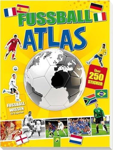 Fußball-Atlas: Über 250 Sticker - Plus: Fußballwissen für Experten: Fußballwissen für Experten. Über 250 Sticker