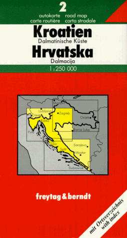 Freytag Berndt Autokarten, Kroatien: Mit Ortsverzeichnis. 1:250000 (freytag & berndt Auto + Freizeitkarten)