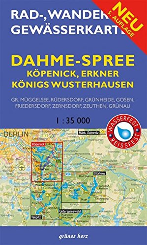 Rad-, Wander- und Gewässerkarte Dahme-Spree: Köpenick, Erkner, Königs Wusterhausen: Mit Großem Müggelsee, Rüdersdorf, Grünheide, Gosen, Friedersdorf, ... Berlin/Brandenburg: Maßstab 1:35.000)
