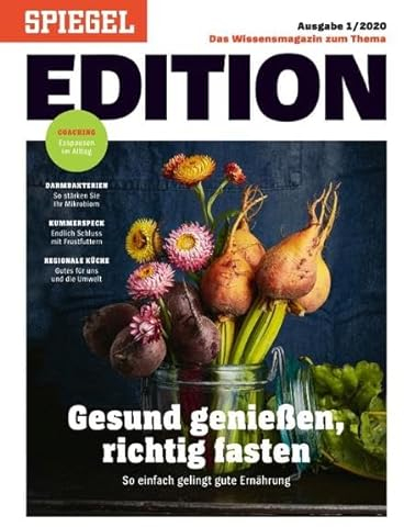 Gesund geniessen, richtig Fasten: SPIEGEL EDITION