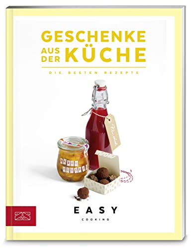 Geschenke aus der Küche: Die besten Rezepte (Easy Kochbücher)