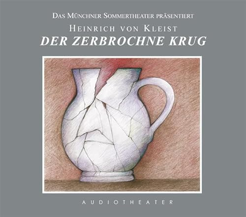 Der zerbrochne Krug: Ein Hörspiel des Münchner Sommertheaters