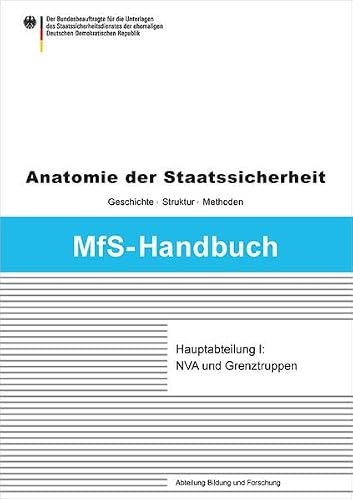 Hauptabteilung I: NVA und Grenztruppen (MfS-Handbuch: Anatomie der Staatssicherheit - Geschichte, Struktur und Methoden)