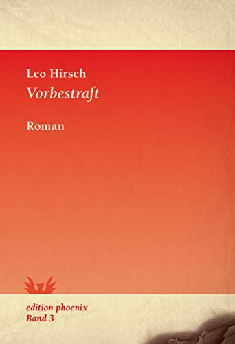 Vorbestraft: Roman (edition phoenix)