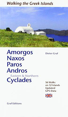 Amorgos, Naxos, Paros, Andros Eastern & Northern Cyclades: 56 Walks on 12 Islands. Updated. GPS-Data (Walking the greek islands)