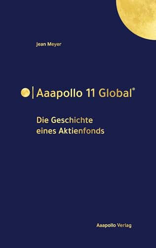 Aaapollo 11 Global: Die Geschichte eines Aktienfonds