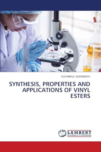 SYNTHESIS, PROPERTIES AND APPLICATIONS OF VINYL ESTERS: DE