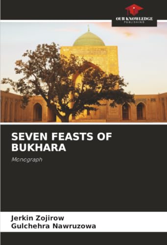 SEVEN FEASTS OF BUKHARA: Monograph