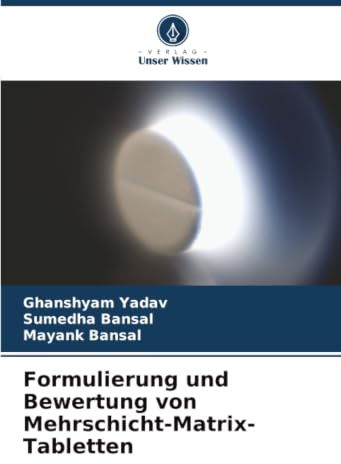 Formulierung und Bewertung von Mehrschicht-Matrix-Tabletten: DE