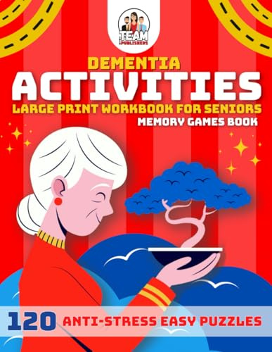 Dementia Activities for Seniors: 120 Anti-Stress Easy Puzzles, Cognitive Memory Games, Exercises Book for Alzheimer's and Dementia Patients, Large ... (Activity Book For Senior With Dementia)