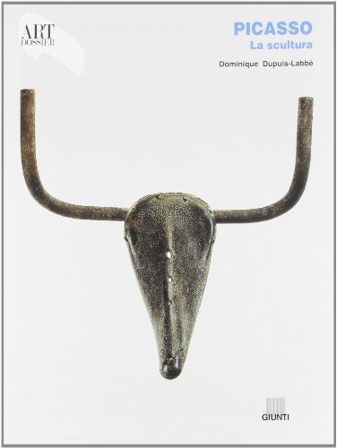 Picasso. La scultura (Dossier d'art, Band 157)