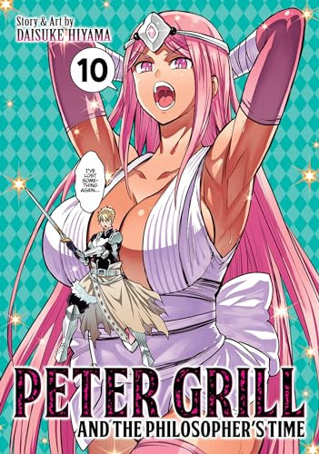 Peter Grill and the Philosopher's Time Vol. 10