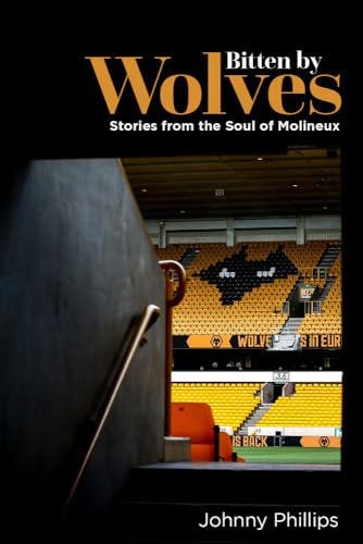 Bitten by Wolves: Stories from the Soul of Molineux