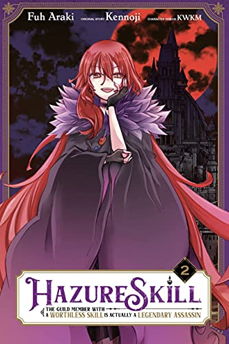 Hazure Skill: The Guild Member with a Worthless Skill Is Actually a Legendary Assassin, Vol. 2 (HAZURE SKILL LEGENDARY ASSASSIN GN)