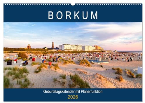 BORKUM Geburtstagskalender mit Planerfunktion (Wandkalender 2026 DIN A2 quer), CALVENDO Monatskalender: Typisch Borkum - Sonne, Strand und Meer (CALVENDO Orte)