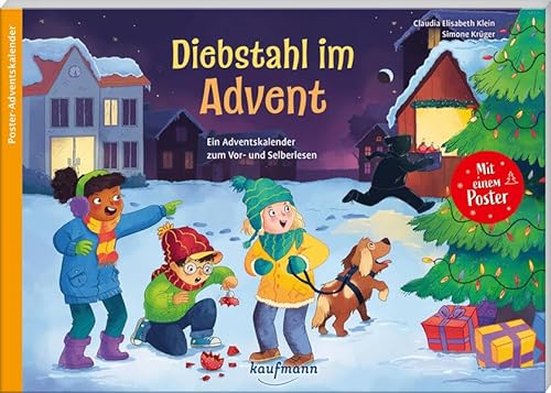 Diebstahl im Advent: Ein Adventskalender zum Vor- und Selberlesen (Adventskalender mit Geschichten für Kinder: Ein Buch zum Vorlesen und Basteln)
