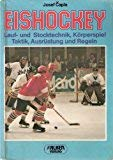 Eishockey. Lauf- und Stocktechnik, Körperspiel, Taktik, Ausrüstung und Regeln