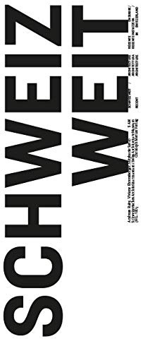 Schweizweit: Architecture récente en Suisse /Architettura recente in Svizzera /Recent architecture in Switzerland